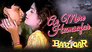 Ae Mere Humsafar - VIDEO SONG | Baazigar | Shah Rukh Khan & Shilpa Shetty | 90's Best Romantic Song
