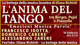 L'ANIMA DEL TANGO. Di Eliana Richichi. Con Francesco Idotta, Domenico ed Alessandro Carere