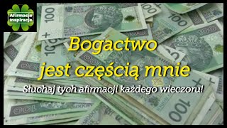 Bogactwo Jest Częścią Mnie 💸 Afirmacja Pieniędzy  - Słuchaj Każdego Wieczoru Przed Zaśnięciem!