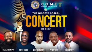 6.26.22 |COME 2022 Concert with Phil Thompson, Tim Godfrey, Freke Umoh, Peter Tobe \u0026 Prospa Ochimana