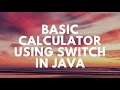 Basic Calculator using Switch| Switch in Java| Java Program |Program Preneur