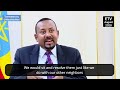 pm abiy on eritrea and tigray and war august 2020