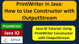 PrintWriter in Java: How to Use Constructor with OutputStream | Java IO | Java Tutorial