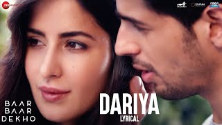 Dariya - Lyrical Video | Baar Baar Dekho | Sidharth Malhotra & Katrina Kaif | Arko