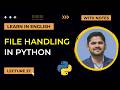 27. File Handling in Python | Create Write Read Delete | Advanced Python Tutorial | Amit Thinks