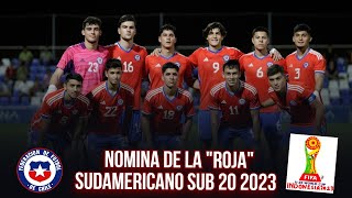 ¡Este el EQUIPAZO de la Roja sub 20! | Nomina Sudamericano sub 20 2023