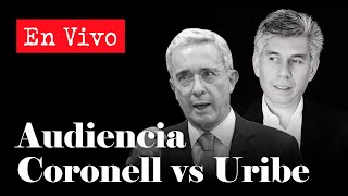 Audiencia Coronell vs Álvaro Uribe por injuria y calumnia agravada | Daniel Coronell