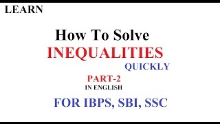Inequalities in Reasoning Tricks For SBI PO , IBPS & SSC CGL [In ENGLISH] Part 2