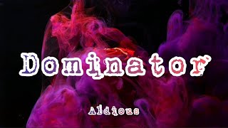 Aldious - Dominator (Romaji/English)