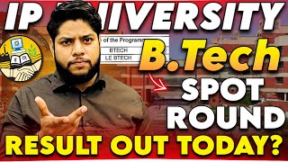 IP University B.Tech Spot Round Result Today?🤔