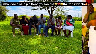Daktari is here🔥The big secret is out😢The real Father of Tamara ni Baba Evans!! This is ridiculous😭
