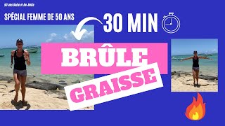 50 ans Belle et Re Belle : 30 MIN CARDIO : BRÛLER DES GRAISSES ET RENFORCER VOTRE CARDIO