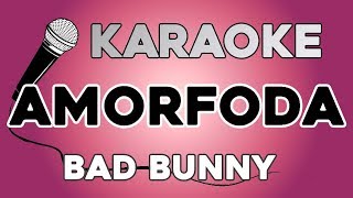 Bad Bunny - Amorfoda KARAOKE con LETRA