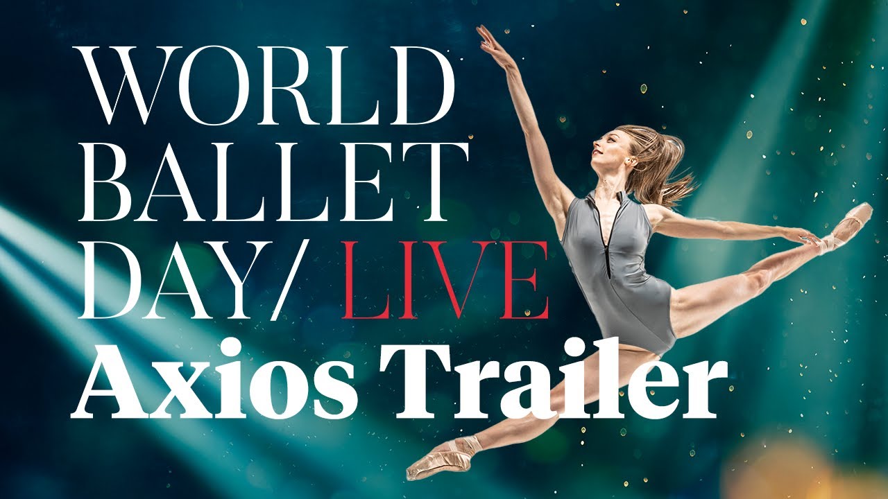 World Ballet Day 2023: Axios Trailer - YouTube