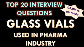 Glass vials used in pharmaceutical industry l Interview Questions