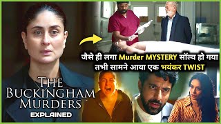 Murder MYSTERY jisne Sare DETECTIVES ka Dimag Ghuma Diya | The Buckingham Murders Explained Hindi