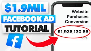 1.9MIL: Step-By-Step Facebook Ads Tutorial For Beginners (Complete Guide)