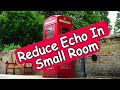 How To Reduce Echo When Recording In A Small Room (With A Free Software Solution)