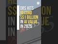 DBS hits record S$1 billion in AI value in 2025