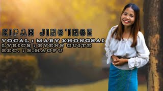 KIPAH JING'INGE - MARY KHONGSAI LATEST MUSIC VIDEO MP3