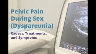 Pelvic Pain During Sex Dyspareunia   Causes, Symptoms, and Treatments   Pelvic Rehabilitation Medici