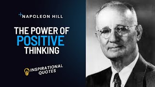 "The Power of Positive Thinking: Inspirational Quotes from Napoleon Hill"