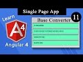Angular 4 Tutorial - (Base Converter) Single Page App #11