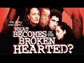 FULL MOVIE- WHAT BECOMES OF THE BROKEN HEARTED - SEQUAL TO ONCE WERE WARRIORS.