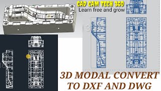 3D model converted to 2D Drawing Auto cad# NX 3D model converted to DXF and Dwg