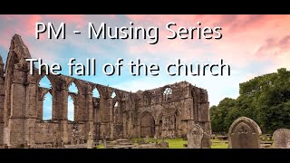 Musings   The fall of the church