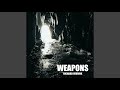 WEAPONS