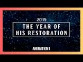 The Year Of His Restoration 2015 Animation 1 | New Creation Church