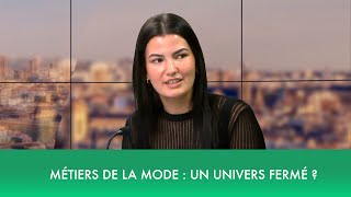 Métiers de la mode : un univers fermé ?