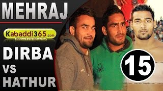 Hathur Vs Dirba Best Match Ever Played in Mehraj  (Bathinda) By Kabaddi365.com