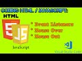 Coding HTML and JavaScript | Event Listeners, Mouse Over and Mouse Out