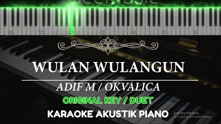 Wulan Wulangun - Adif M / Okvalica ( FEMALE KEY / MALE KEY - Karaoke Piano )