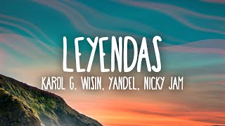KAROL G - LEYENDAS (Letra/Lyrics) ft. Wisin & Yandel, Nicky Jam, Ivy Queen, Zion, Alberto Stylee
