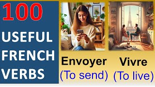 Top 100 Useful French Verbs - Full Conjugation with Pictures and Examples