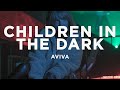 AViVA - Children In The Dark (Lyrics)