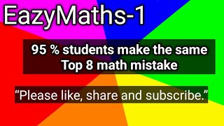 95 % students make the same Top 8 math mistake