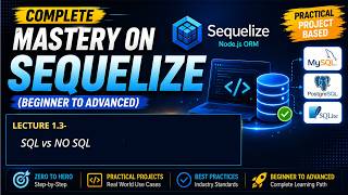 SQL vs NoSQL | Sequelize Tutorial | Backend Mastery Hub