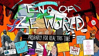 END OF ZE WORLD ...PROBABLY FOR REAL THIS TIME