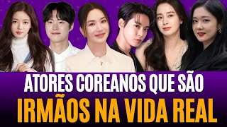 ATORES COREANOS QUE SÃO IRMÃOS NA VIDA REAL. #kdramas #curiosidades