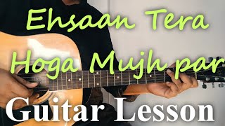 Ehsaan Tera Hoga Mujhe par Easy Guitar Lesson For Beginners