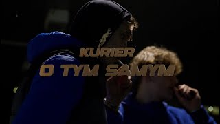 KURIER - O TYM SAMYM (🎥 NOMBRE.Q)