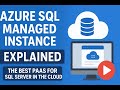 Azure SQL Managed Instance Explained | The Best PaaS for SQL Server in the Cloud