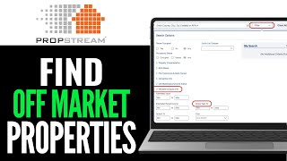 How To Find Off Market Properties In Propstream 2025 (Step-by-Step)