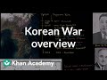 Korean War overview | The 20th century | World history | Khan Academy