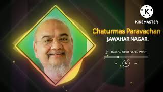 Chaturmas Paravachan @ 16-7 | P.P. Bhakti Yogacharya Acharya Bhagat Shri Yashovijay Suri Maharaja