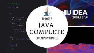 Java Complete Tutorial Ep. 2 - Declaring Variables